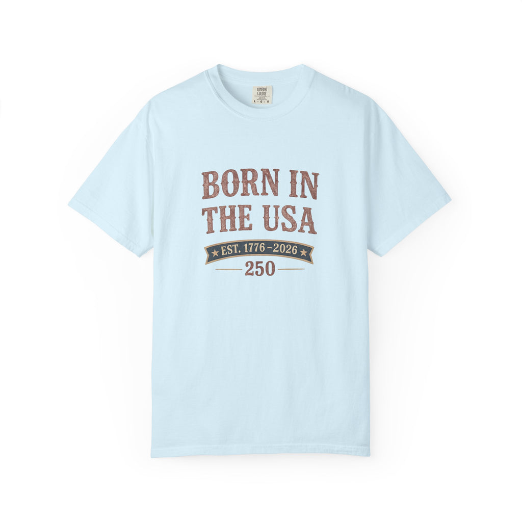 Born In The Usa Tee | Comfort Colors 1717