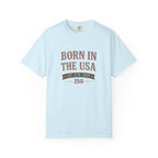 Born In The Usa Tee | Comfort Colors 1717