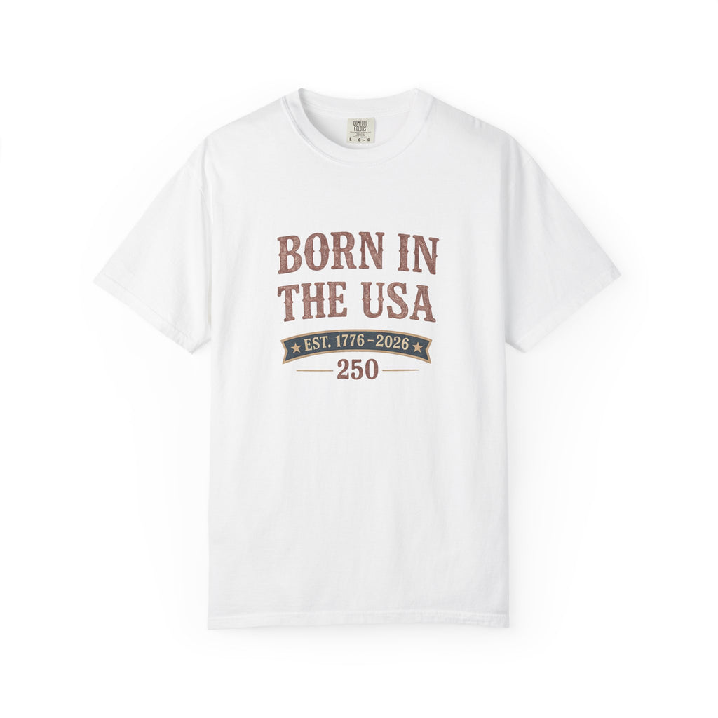 Born In The Usa Tee | Comfort Colors 1717