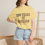 250 Years Of Freedom Tee | Comfort Colors 1717