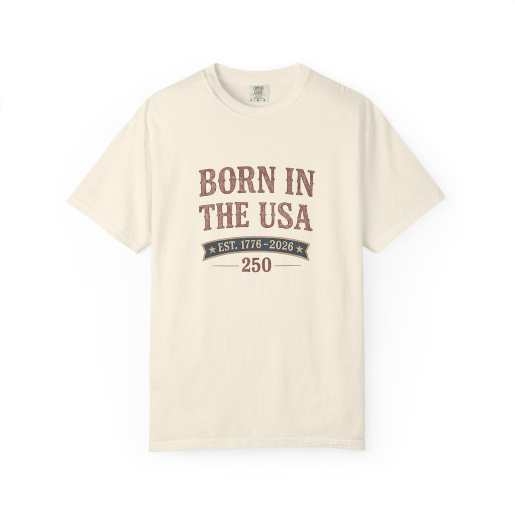 Born In The Usa Tee | Comfort Colors 1717