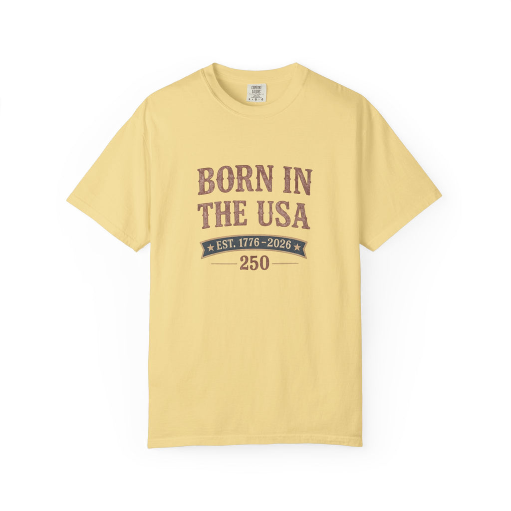 Born In The Usa Tee | Comfort Colors 1717