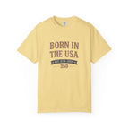 Born In The Usa Tee | Comfort Colors 1717