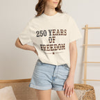 250 Years Of Freedom Tee | Comfort Colors 1717