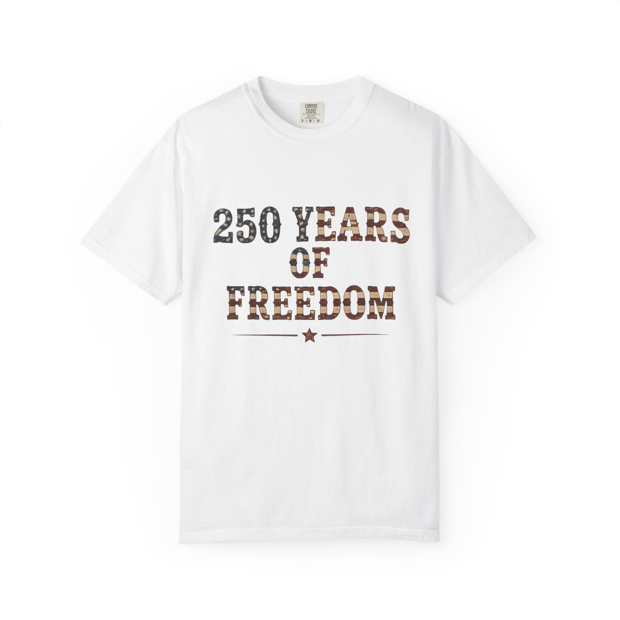 250 Years Of Freedom Tee | Comfort Colors 1717